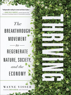 cover image of Thriving: the Breakthrough Movement to Regenerate Nature, Society, and the Economy